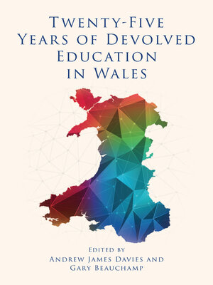 cover image of Twenty-Five Years of Devolved Education in Wales